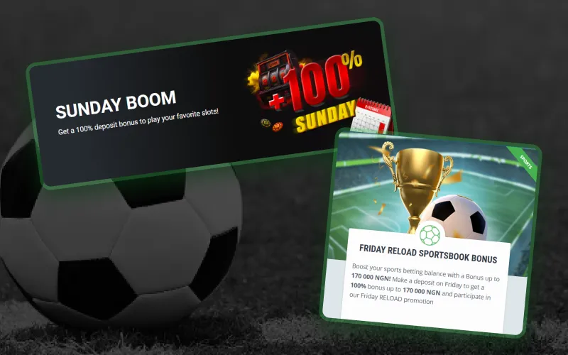 Nigerian football betting apps provide Reload Bonuses.