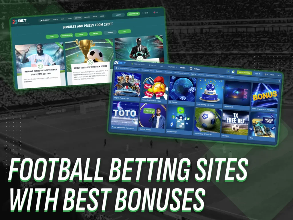 Football betting sites in Nigeria with the best bonuses.