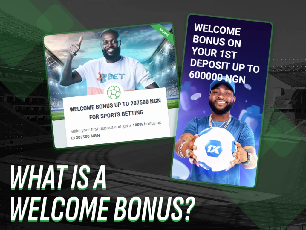 What is a welcome bonus offered by Nigerian betting sites.