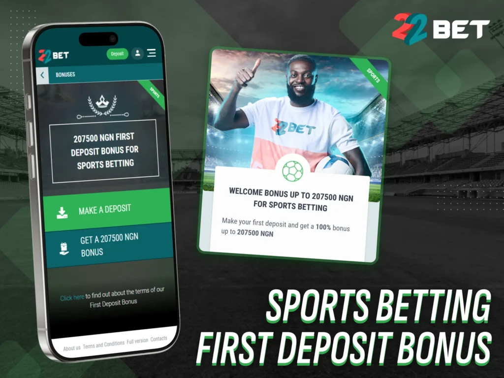 Receive a bonus on your first sports deposit with 22bet app Nigeria.